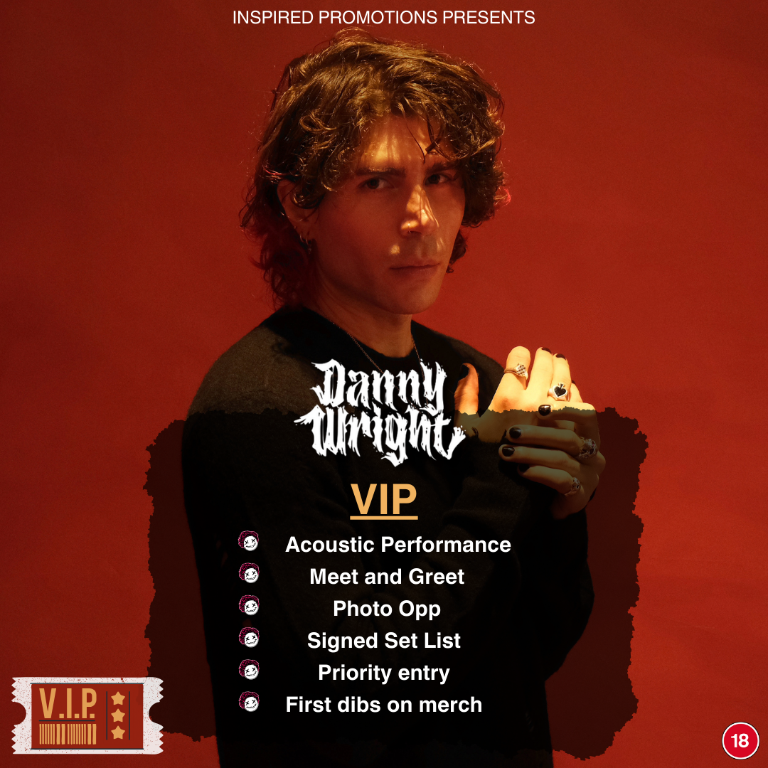 Danny Wright May Shows Tour - VIP Tickets (Exclusive Access)