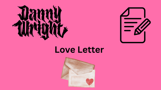 A Love Letter From Me To You