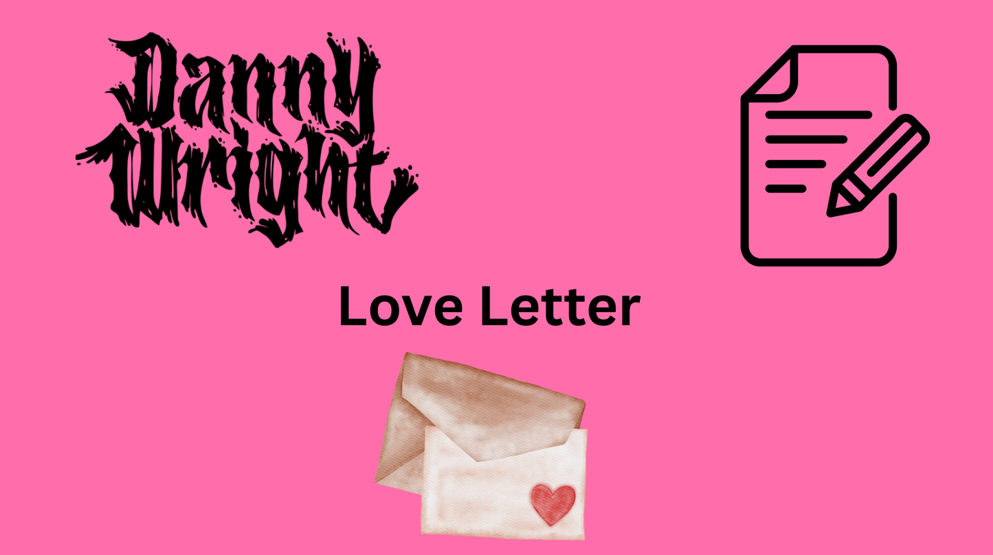A Love Letter From Me To You
